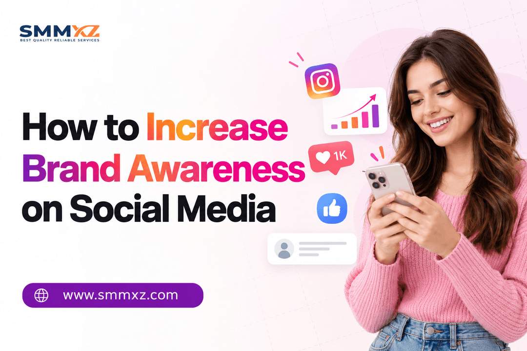 Increase Brand Awareness on Social Media: Practical Guide