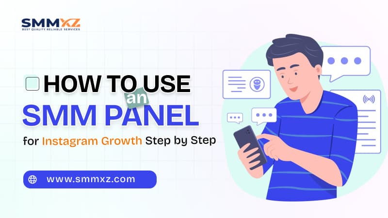 How to Use an SMM Panel for Instagram Growth Step by Step How to Use an SMM Panel for Instagram Growth Step by Step