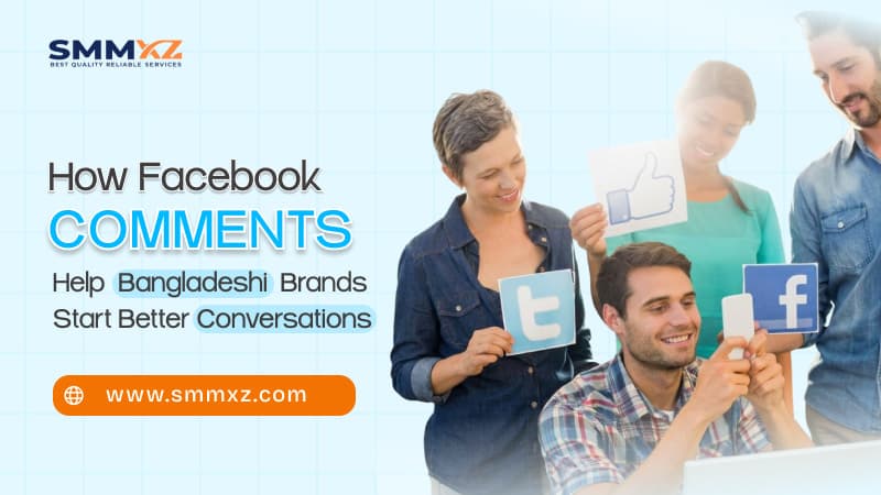 How Facebook Comments Help Bangladeshi Brands Start Better Conversations How Facebook Comments Help Bangladeshi Brands Start Better Conversations